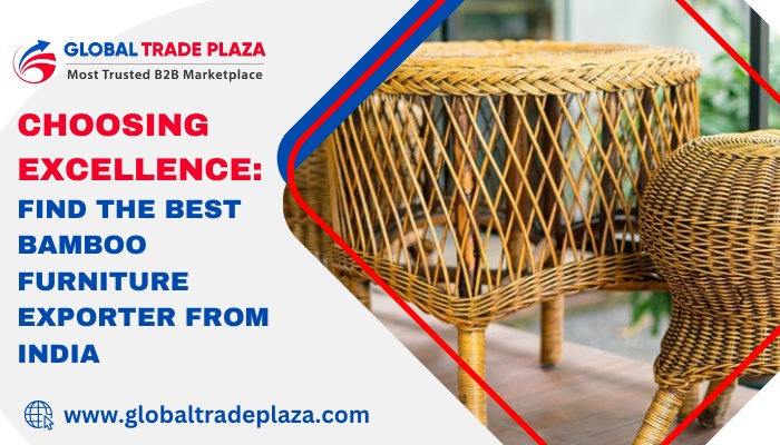 Exploring the Pinnacle of Bamboo Furniture Trade: Global Trade Plaza - The Premier B2B Hub for Importers and Exporters