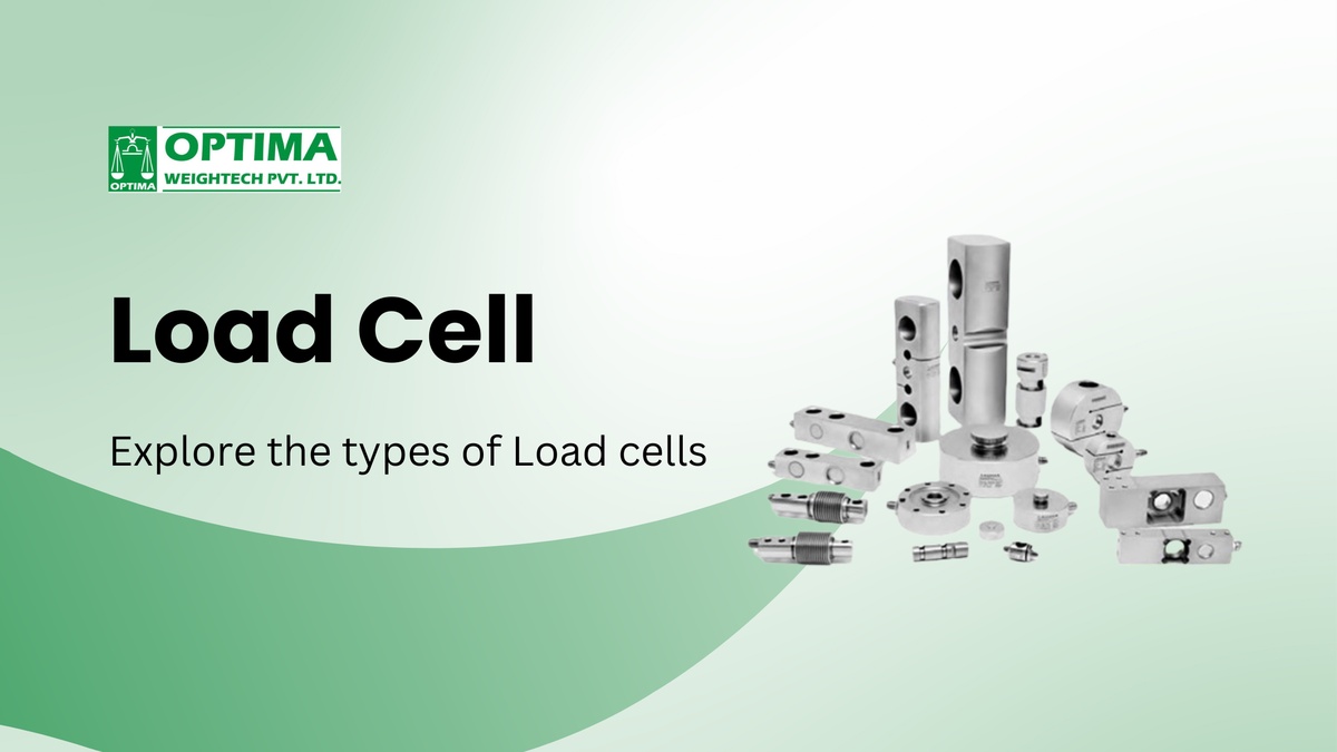 A Beginner's Guide to Load Cells: What Are Its Different Types?
