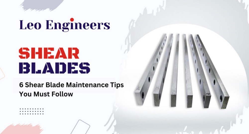 6 Shear Blade Maintenance Tips You Must Follow