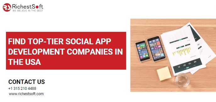 Find Top-tier Social App Development Companies in the USA
