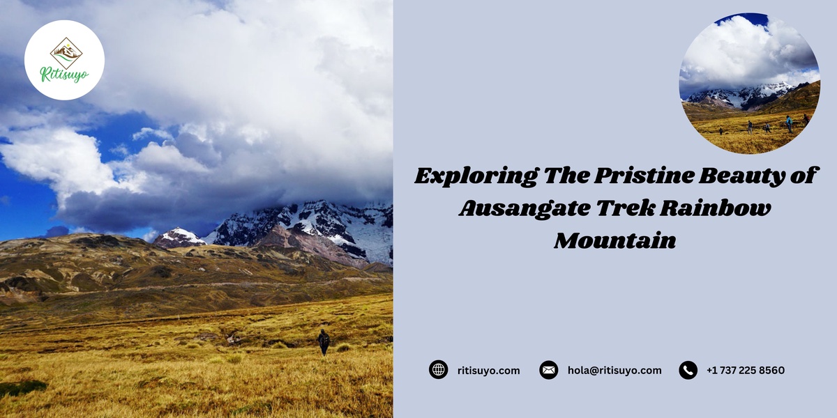 Exploring The Pristine Beauty of Ausangate Trek Rainbow Mountain
