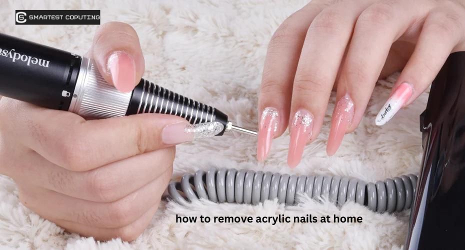 DIY Guide: How to Safely Remove Acrylic Nails at Home
