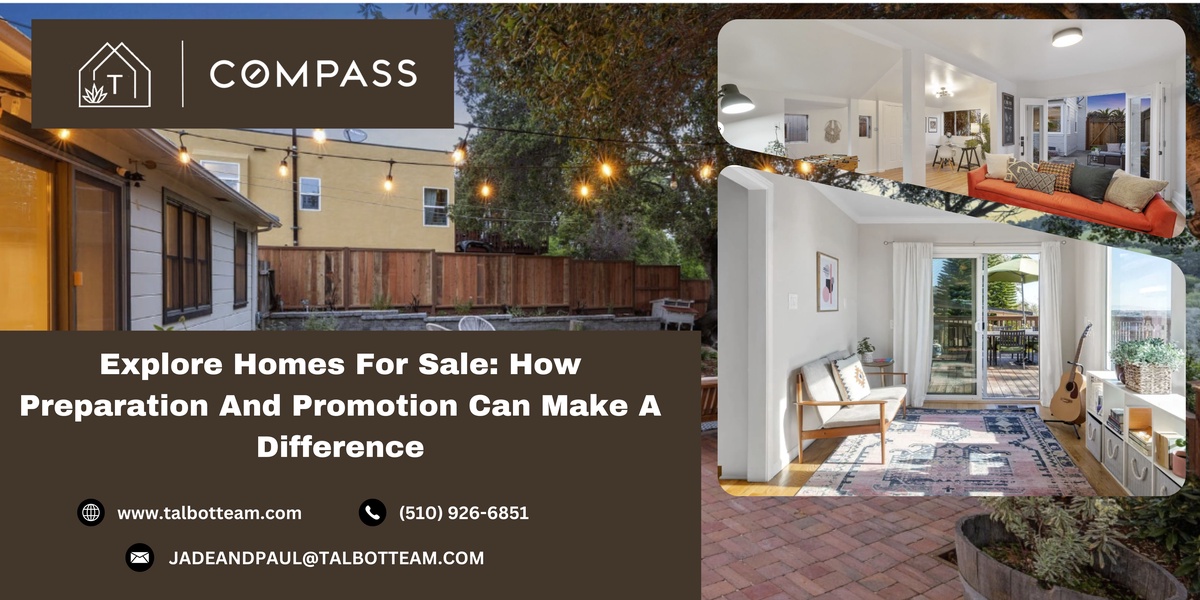 Explore Homes For Sale: How Preparation And Promotion Can Make A Difference