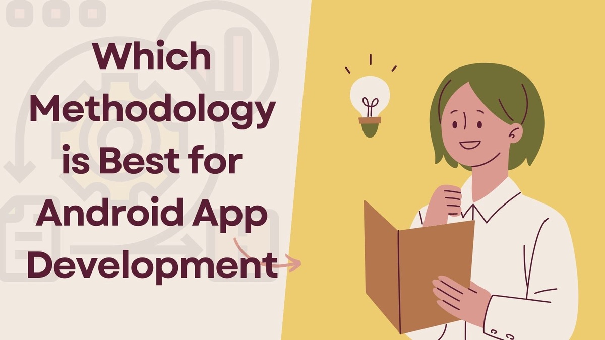 Which Methodology is Best for Android App Development?