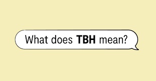 What Does TBH Mean in Text?