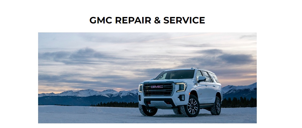 "Expert GMC Repair Services in Dubai: Ensuring Peak Performance for Your Vehicle"