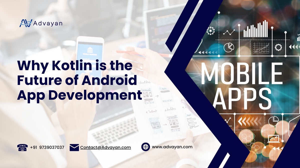 Why Kotlin Is The Future Of Android App Development - Advayan ...