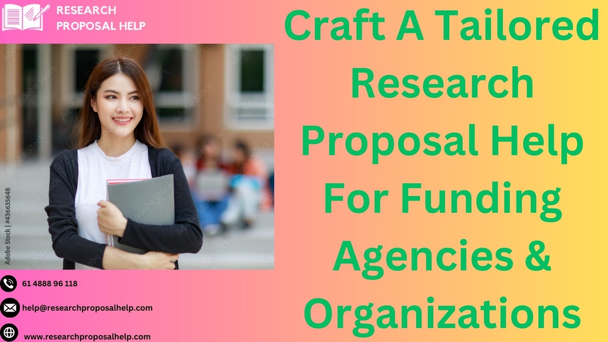 How do I tailor my research proposal help to a specific funding agency or organization?