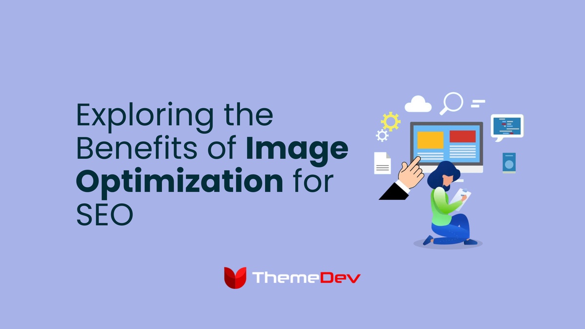 Exploring the Benefits of Image Optimization for SEO