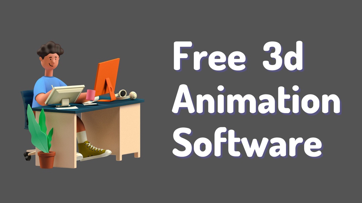 Unlocking Creativity with Free 3D Animation Software: A Comprehensive Exploration