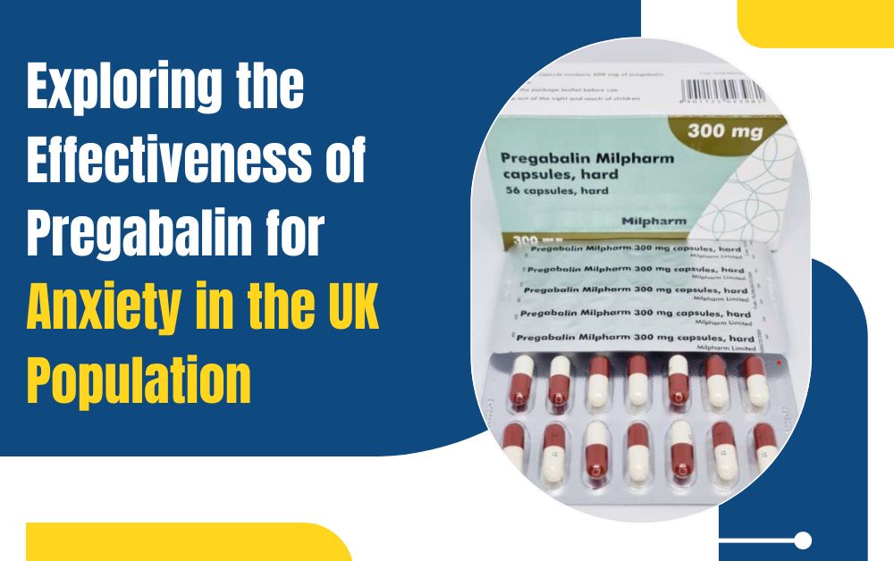 Exploring the Effectiveness of Pregabalin for Anxiety in the UK Population