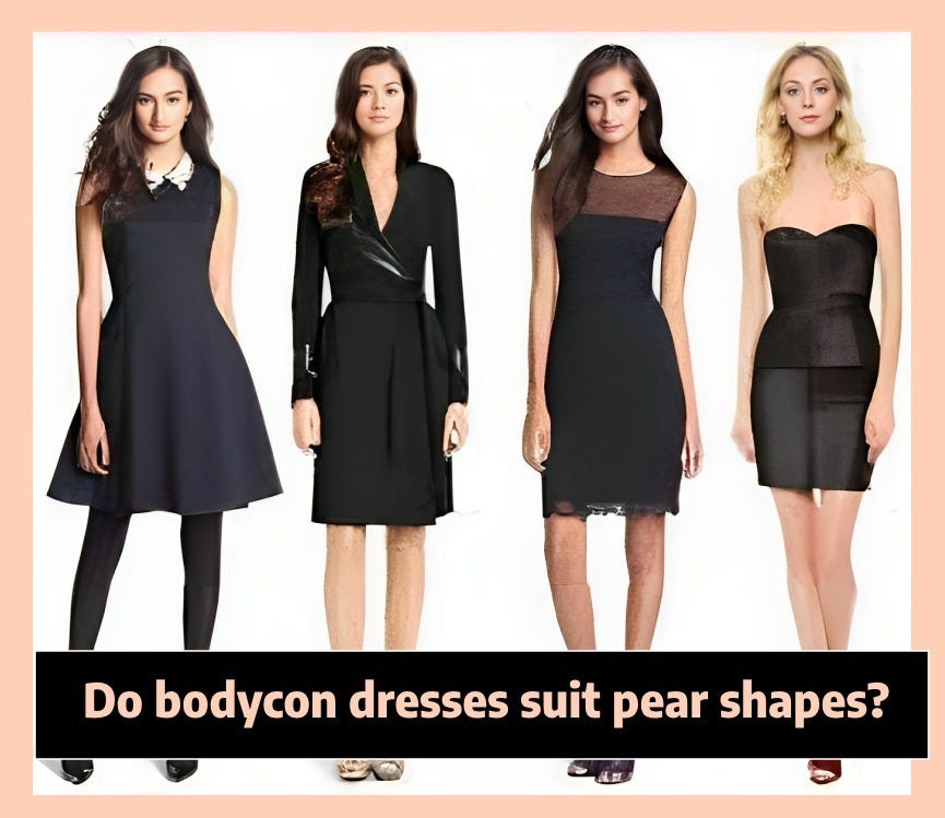 Do bodycon dresses suit pear shapes?
