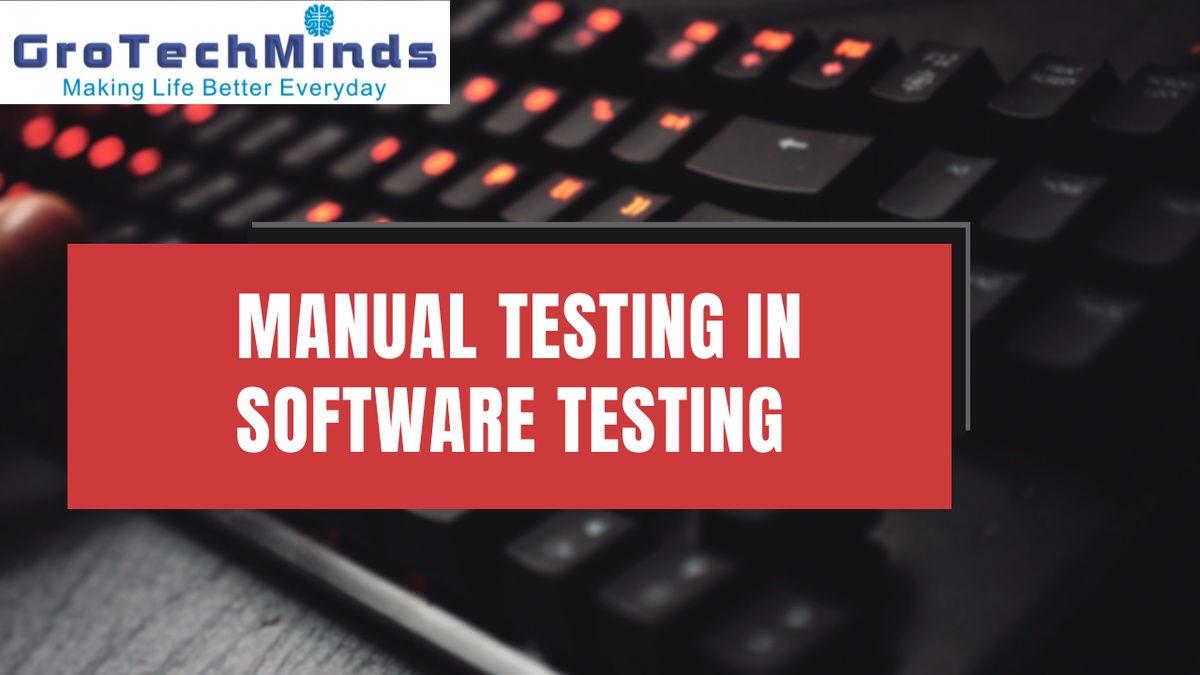 Manual Testing in Software Testing