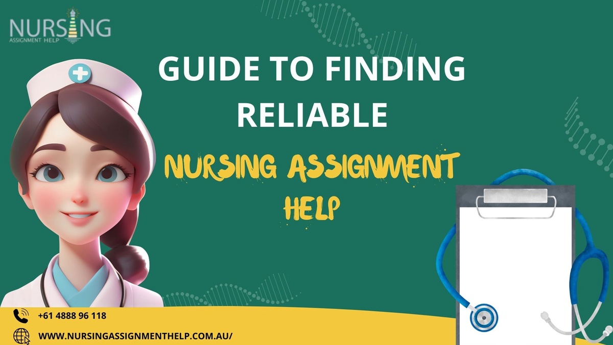 A Guide To Finding Reliable Nursing Assignment Help Online