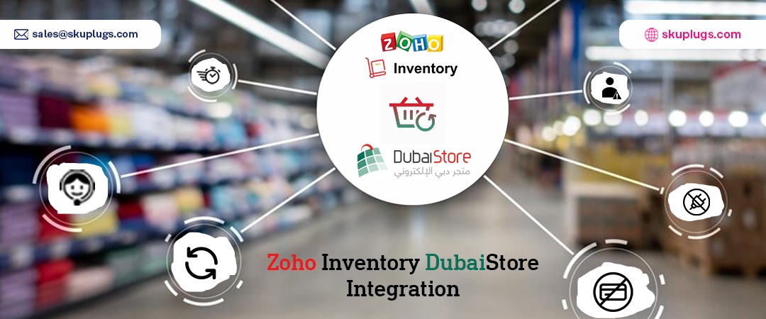 Zoho Inventory DubaiStore Integration - try it for 15 days without any setup fee!