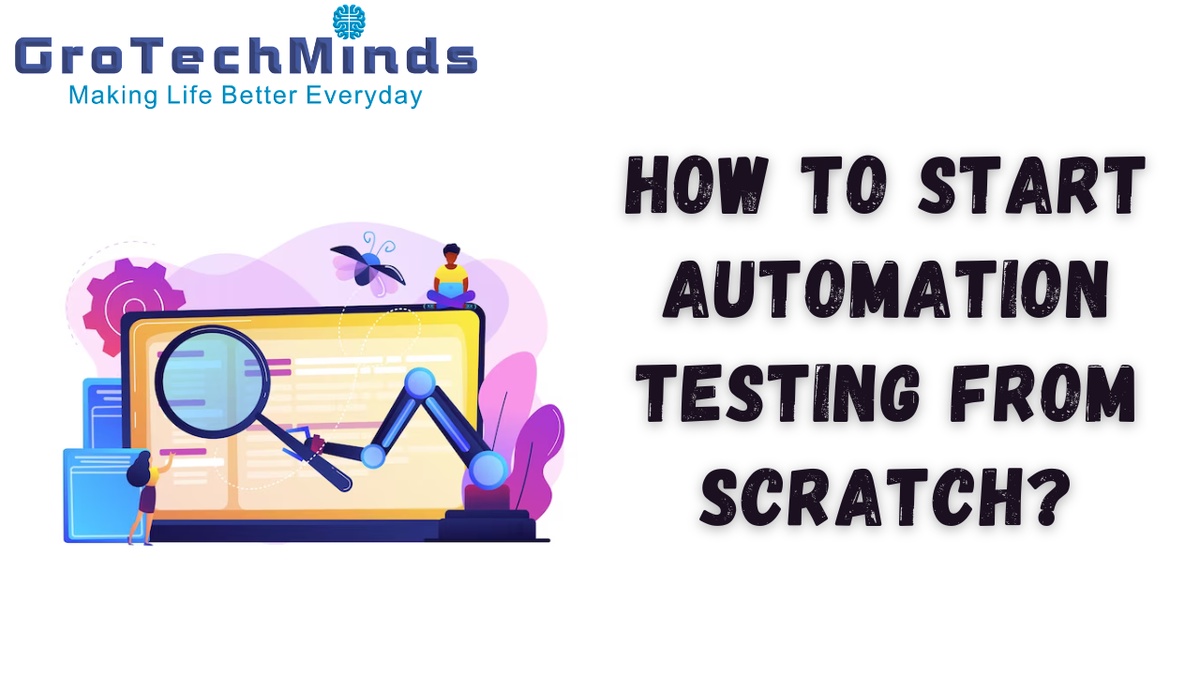 How to Start Automation Testing from Scratch?