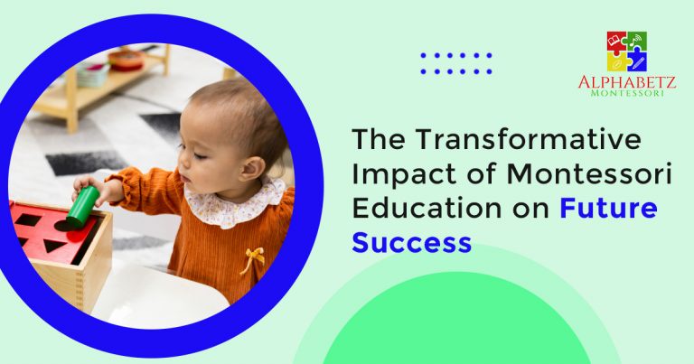 The Transformative Impact of Montessori Education on Future Success