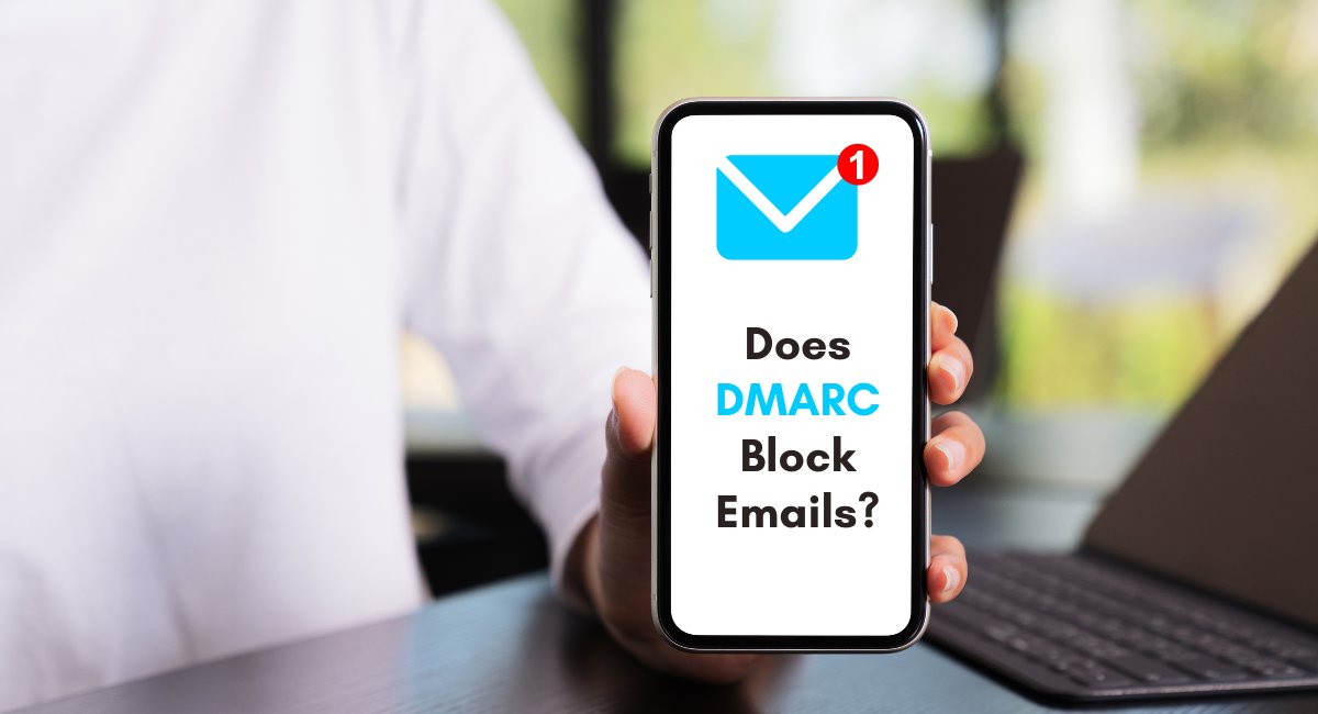 Does DMARC block emails?