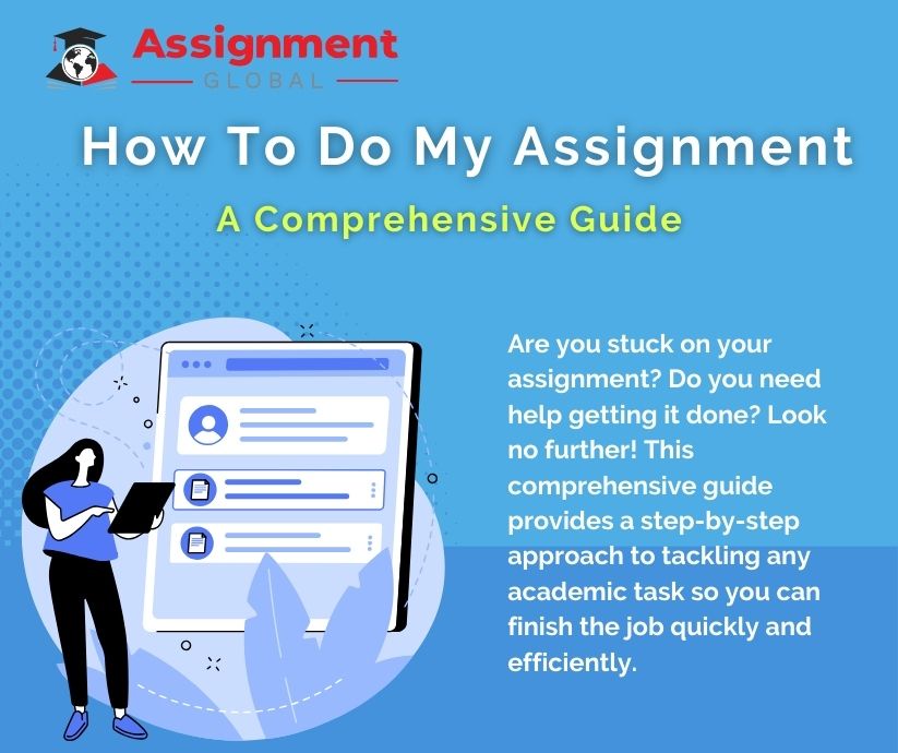 How To Do My Assignment: A Comprehensive Guide