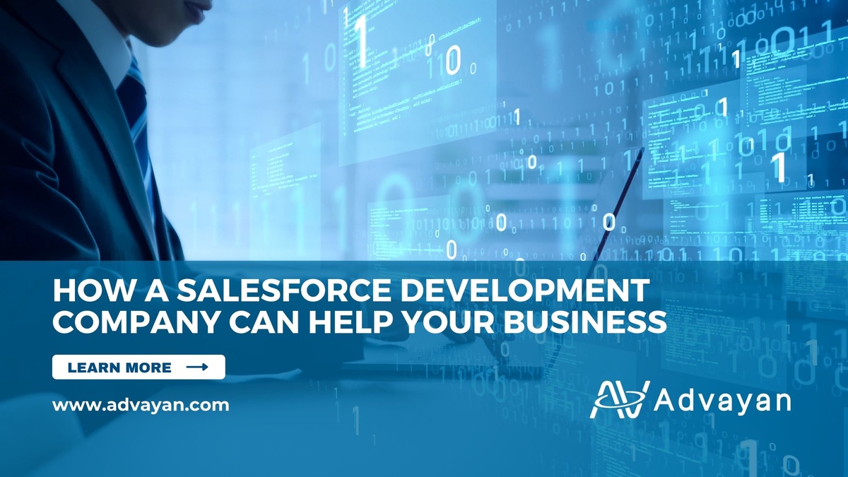 How a Salesforce Development Company Can Help Your Business - Advayan