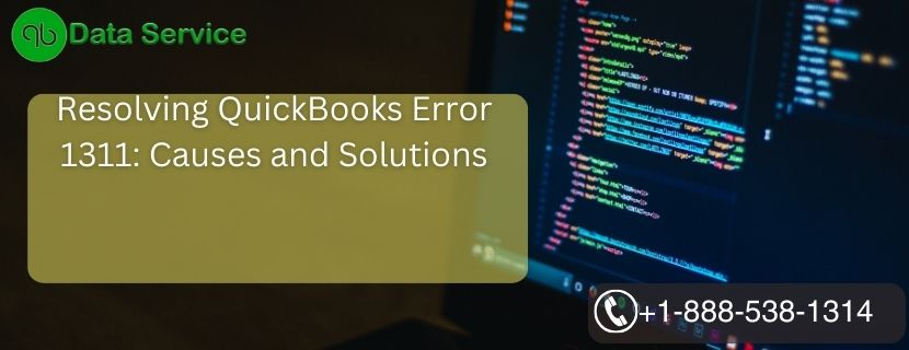 Resolving QuickBooks Error 1311: Causes and Solutions