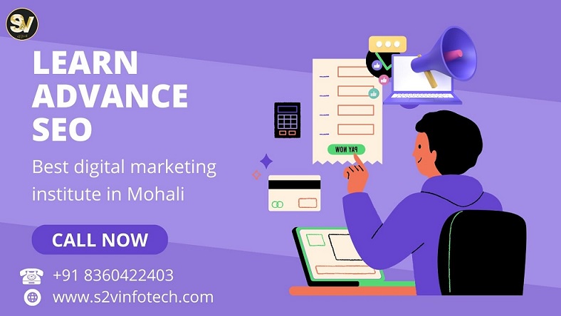 Learn advance SEO in best digital marketing institute in Mohali s2vinfotech