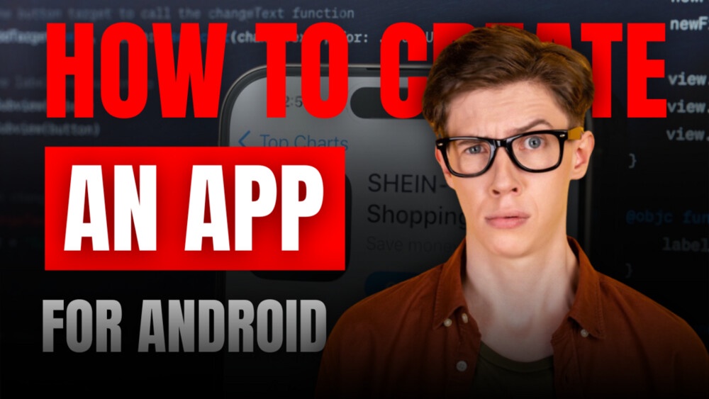 How to Create an App for Android: A Step-to-Step Guide