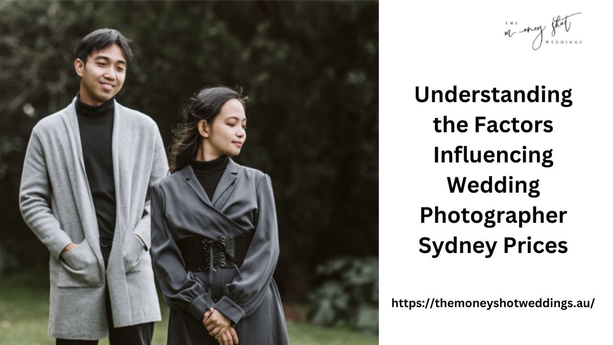 Understanding the Factors Influencing Wedding Photographer Sydney Prices