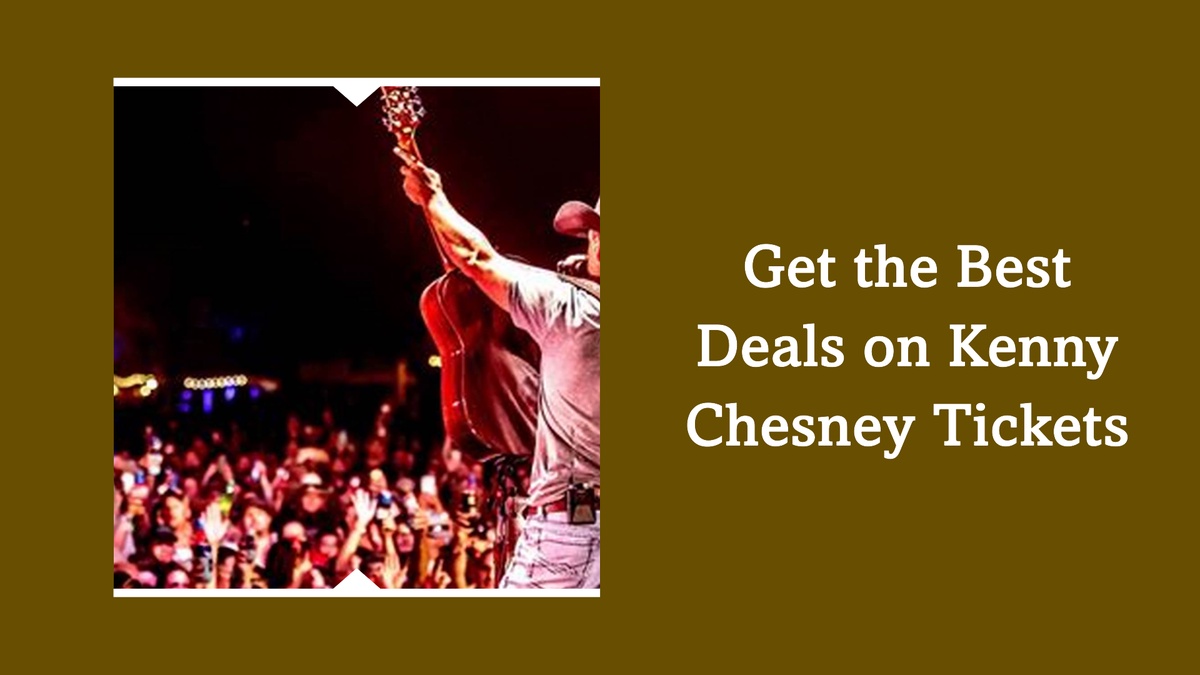 Kenny Chesney Concert Tickets: Prices, Sales Dates, and Presale Tips
