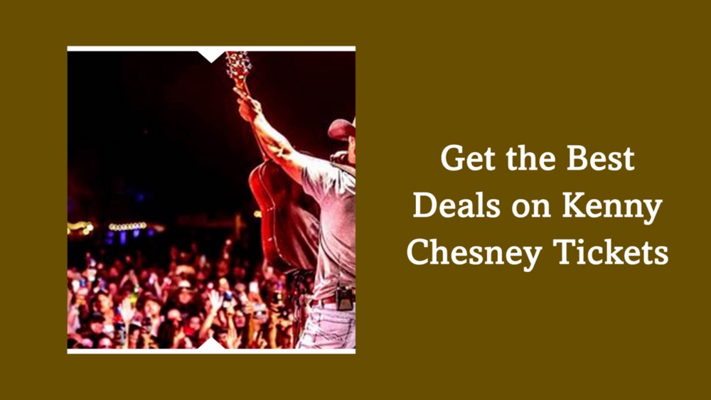 Kenny Chesney Concert Tickets: Prices, Sales Dates, and Presale Tips