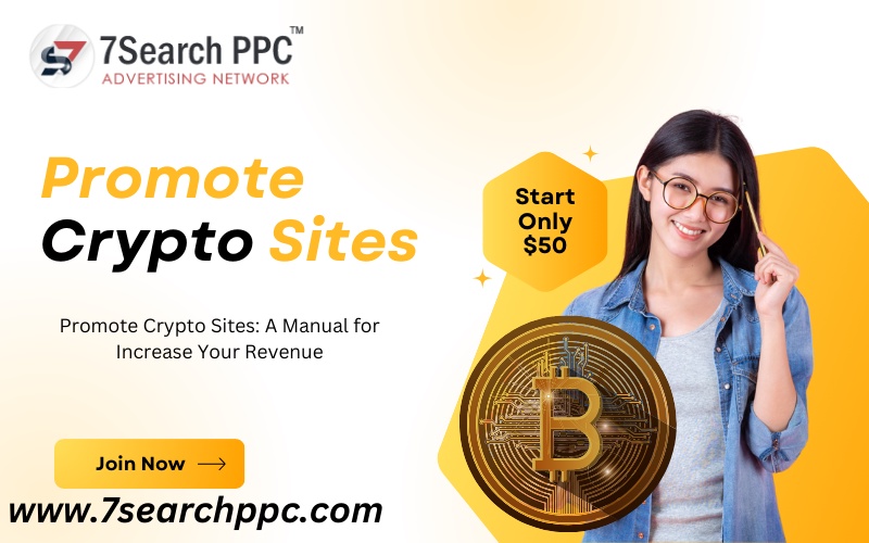 Promote Crypto Sites: A Manual for Increase Your Revenue