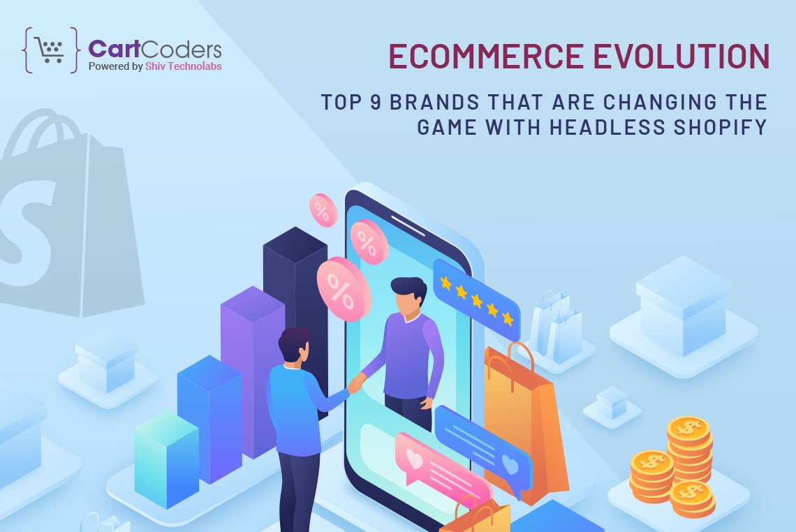 E-commerce Evolution: Top 9 Brands that are Changing the Game with Headless Shopify