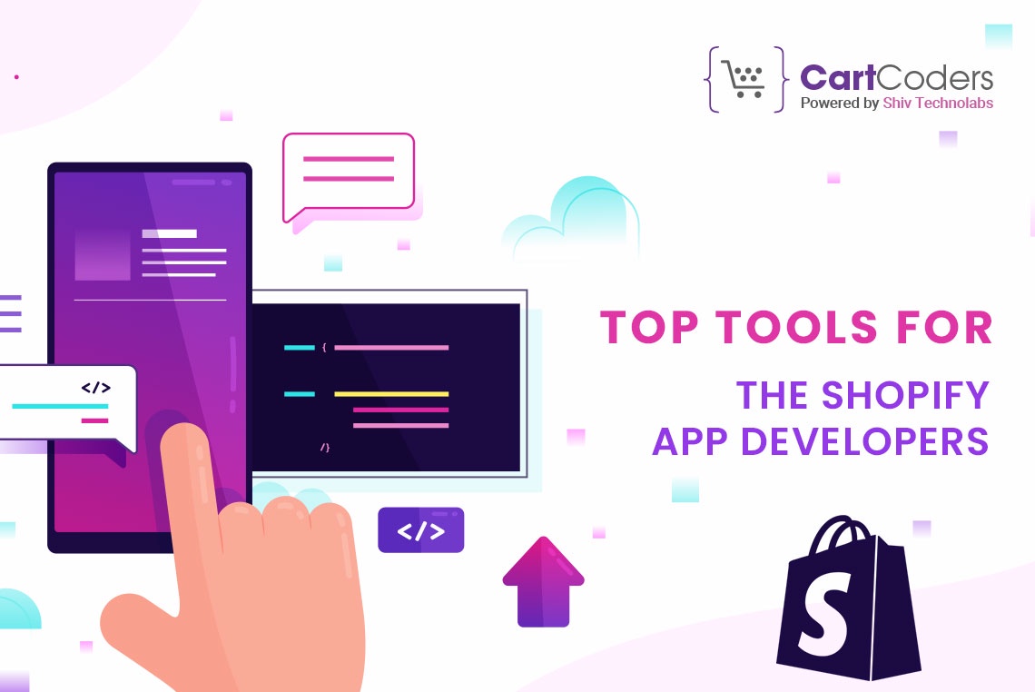 Top Tools for the Shopify App Developers