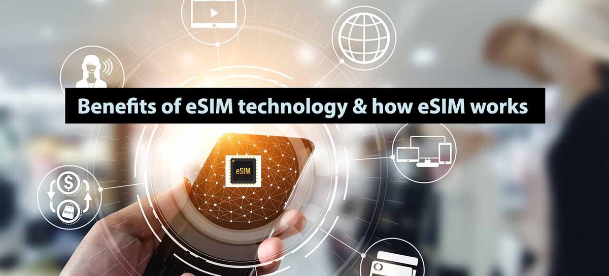 Unlocking the Future of Telecommunications: How eSIMs Work