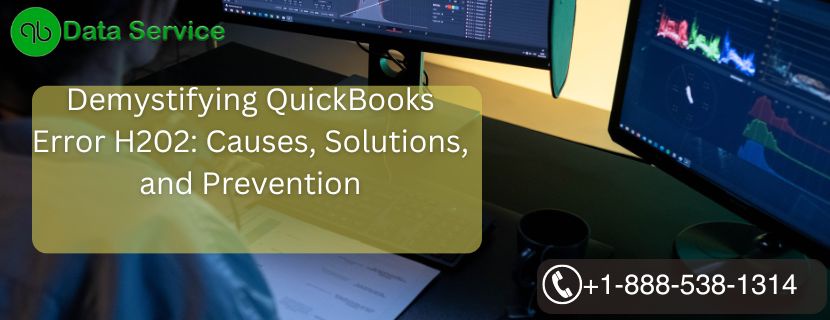 Demystifying QuickBooks Error H202: Causes, Solutions, and Prevention