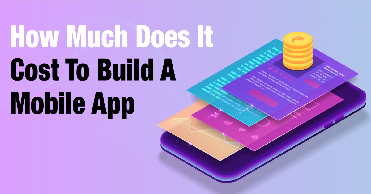 How Much Does It Cost to Build a Mobile App