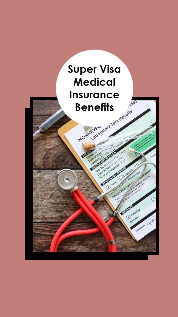 Unlocking Benefits: Super Visa Medical Insurance Guide