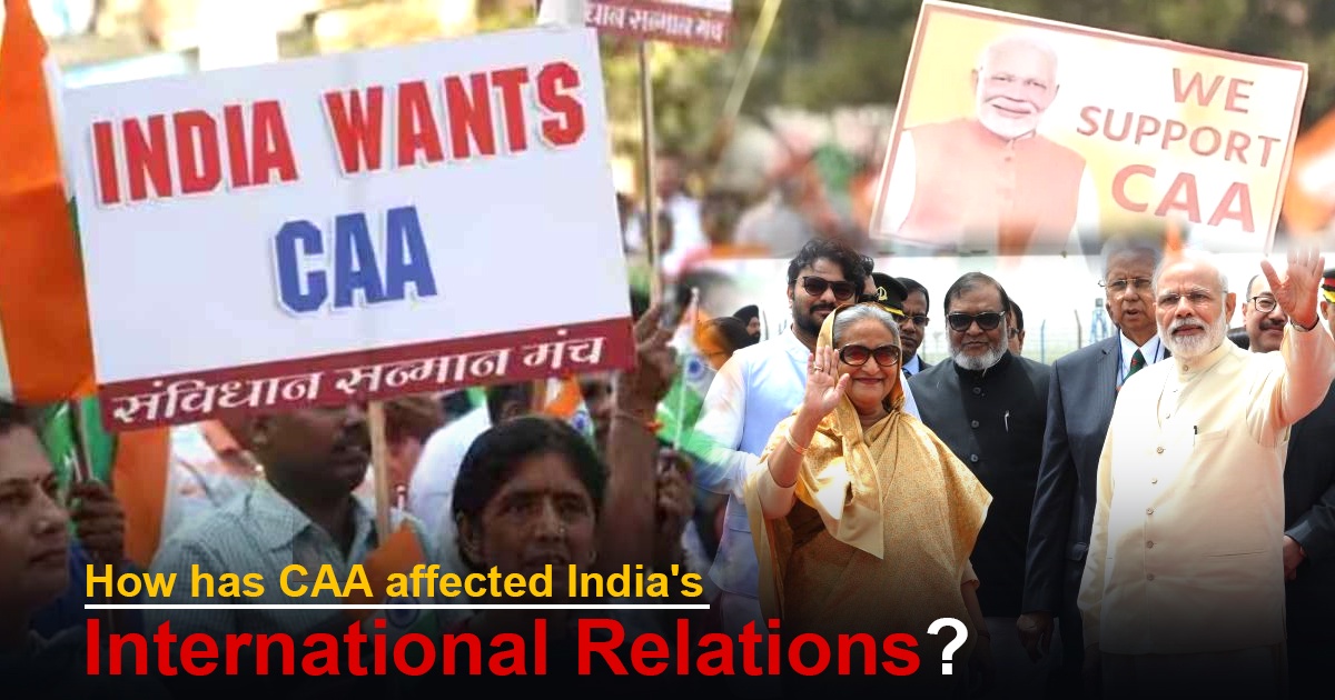 How Has CAA Affected India's International Relations?