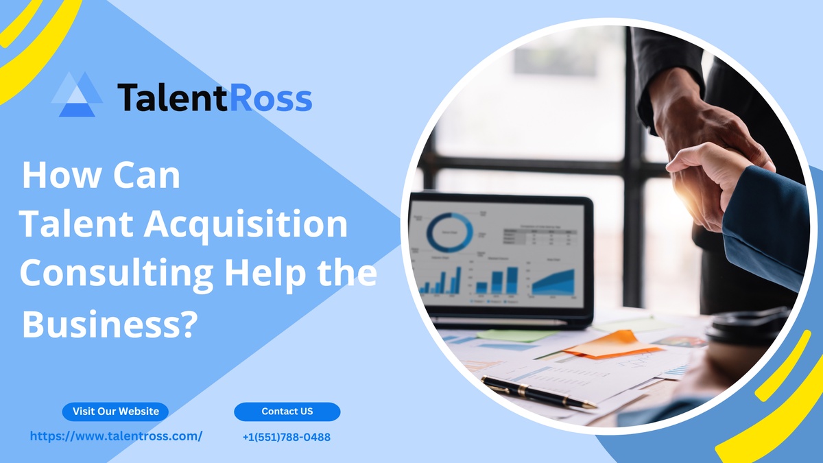 How Can Talent Acquisition Consulting Help the Business?