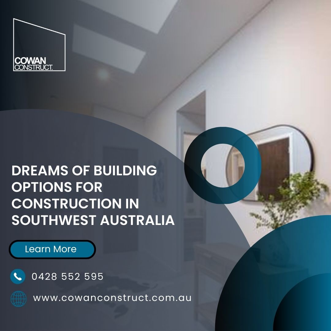 Dreams of Building Options for Construction in Southwest Australia