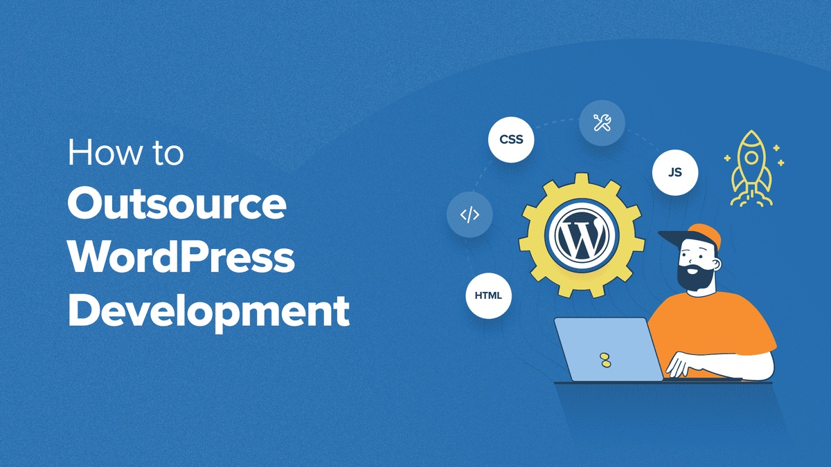 What Is the Best WordPress Development Service for Outsourcing?