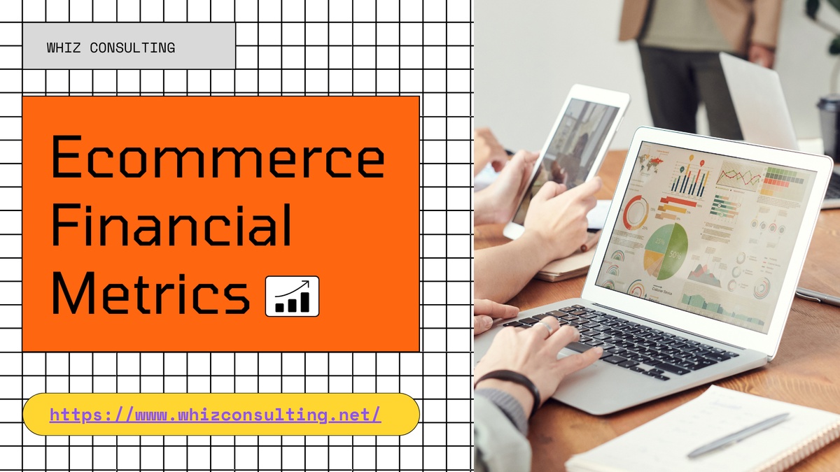 Understanding the Financial Metrics That Matter in E-commerce
