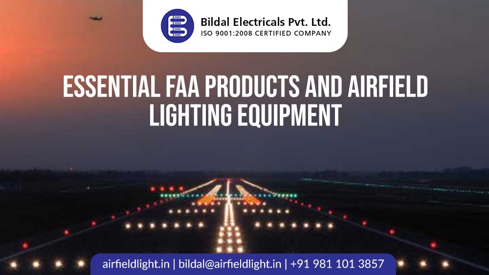 Essential FAA Products and Airfield Lighting Equipment