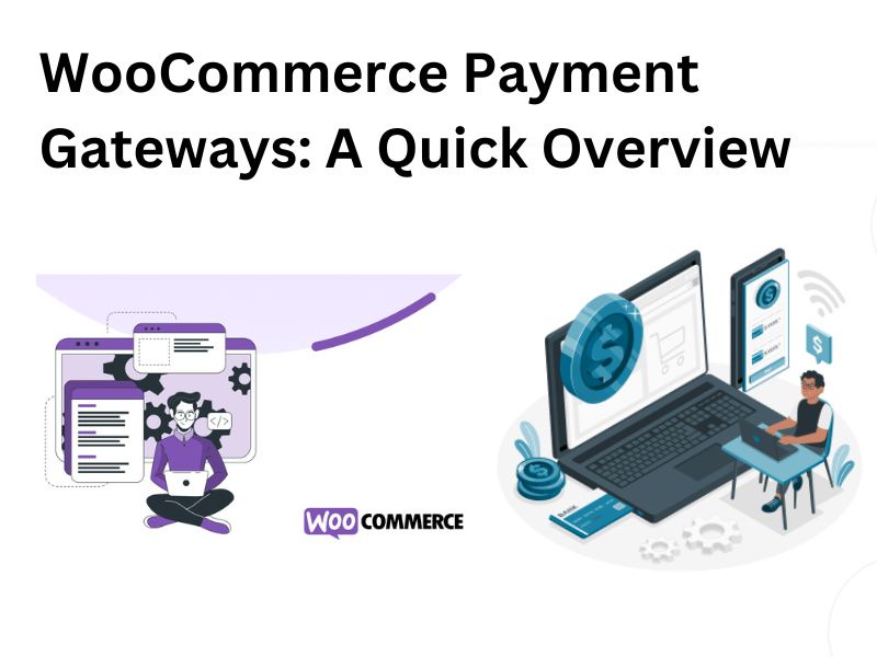 WooCommerce Payment Gateways: A short Overview