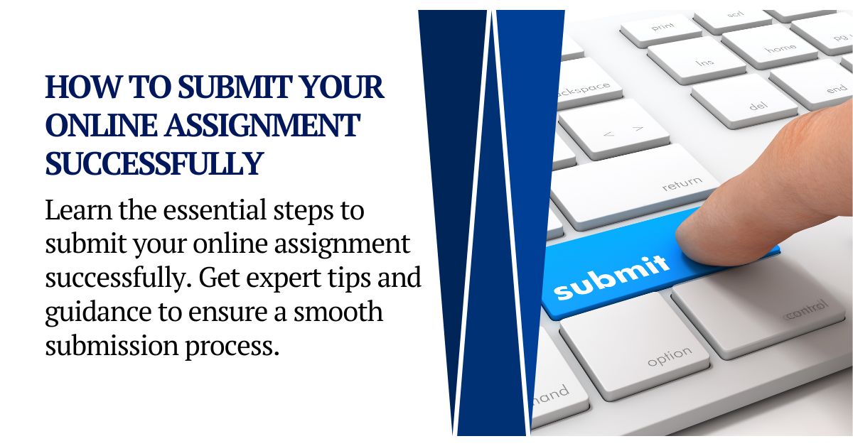 How to Submit Your Online Assignment Successfully