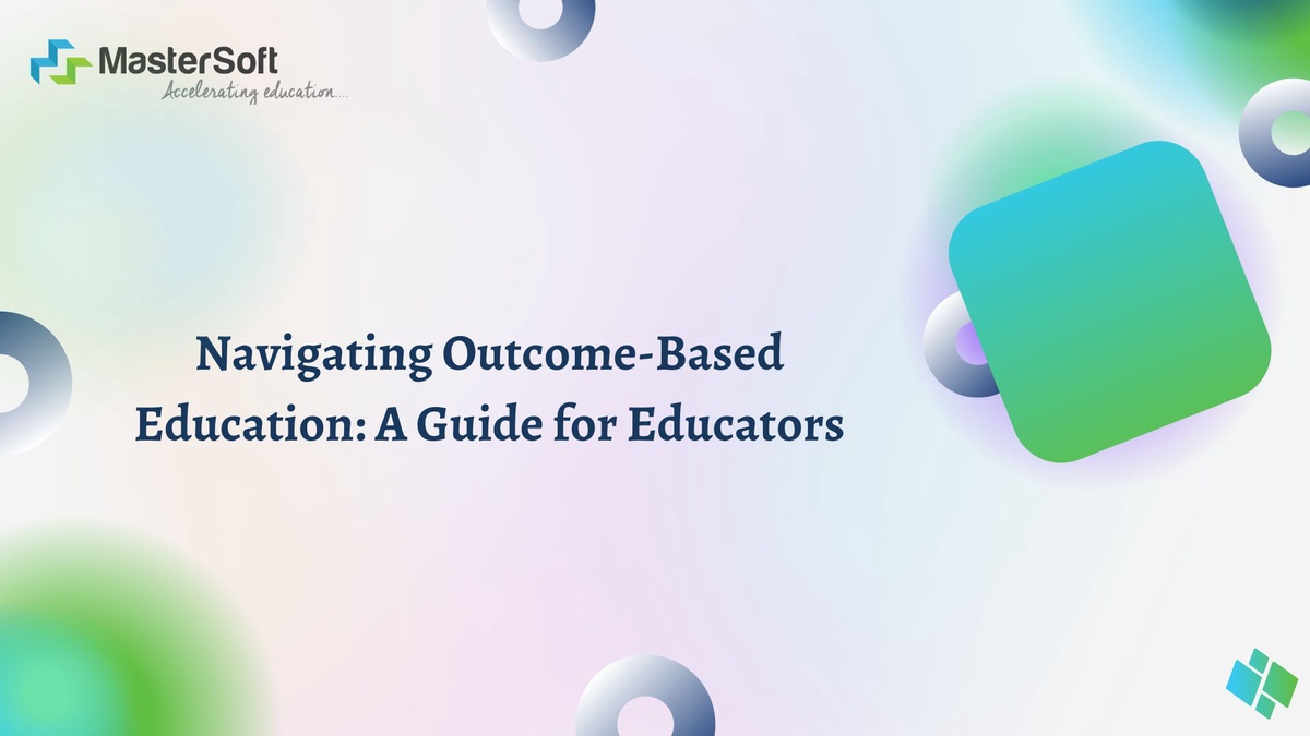 Navigating Outcome-Based Education: A Guide for Educators