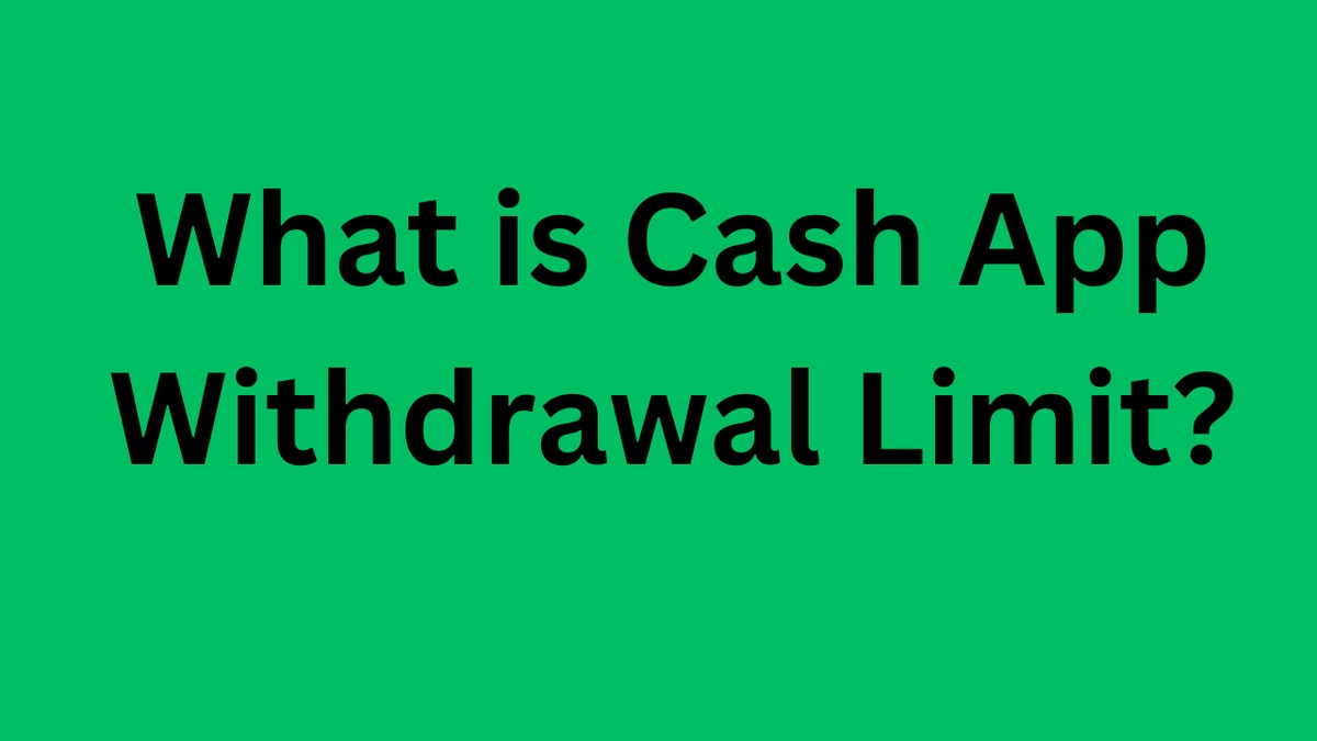 Understanding Cash App Withdrawal Limits