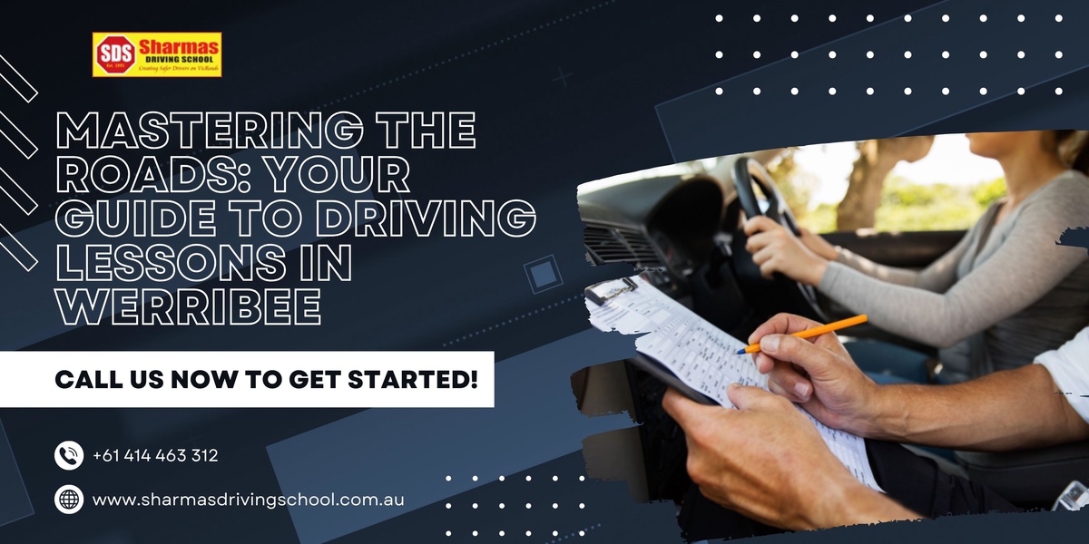 Mastering the Roads: Your Guide to Driving Lessons in Werribee