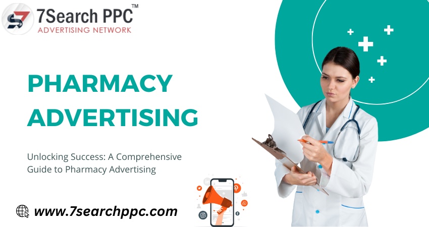 Unlocking Success: A Comprehensive Guide to Pharmacy Advertising