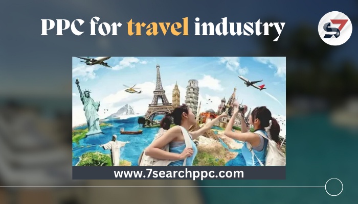 PPC for travel industry: The Best way to Reach your Target